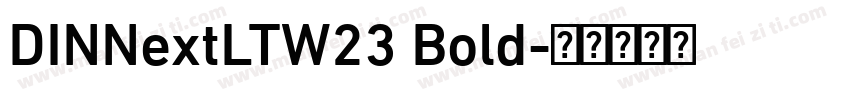 DINNextLTW23 Bold字体转换